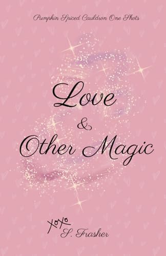 Stock image for Love and Other Magic (Paperback) for sale by Grand Eagle Retail