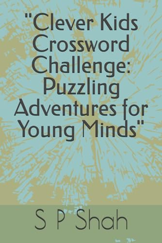 9798876583420: "Clever Kids Crossword Challenge: Puzzling Adventures for Young Minds"