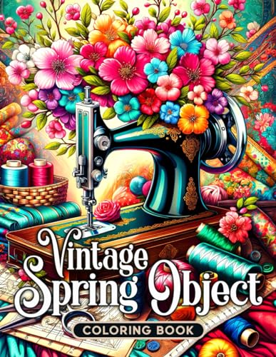 Stock image for Vintage Spring Object Coloring Book: Elevate Your Coloring Experience with 50 Grayscale Illustrations Featuring a Harmonious Blend of Classic Objects in a Springtime Tapestry for sale by Buchpark