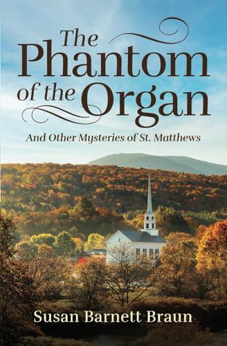 9798876769039: The Phantom of the Organ: And Other Mysteries of St. Matthews