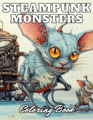 Beispielbild fr Steampunk Monsters Coloring Book: High Quality +100 Adorable Designs zum Verkauf von GreatBookPrices