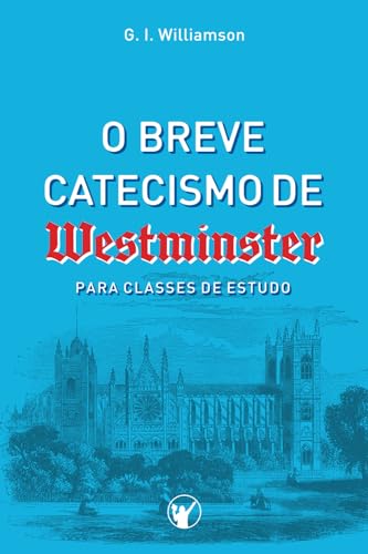 Imagen de archivo de O Breve Catecismo de Westminister (Paperback) a la venta por Grand Eagle Retail