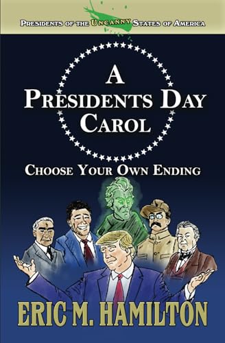 Beispielbild fr A Presidents Day Carol (Presidents of the Uncanny States of America) zum Verkauf von California Books
