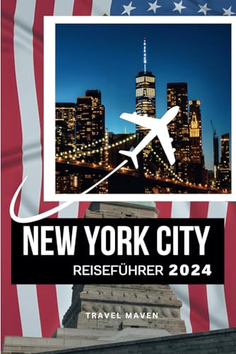 Beispielbild fr NEW YORK BUDGET REISEFHRER 2024: NEW YORK Off the Beaten Path: Unveiling NYC Hidden Gems for Solo, Family & Budget Travelers (2024 Travel Guides) (German Edition) zum Verkauf von Ria Christie Collections