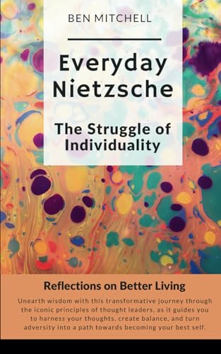 Beispielbild fr Everyday Nietzsche The Struggle of Individuality (Paperback) zum Verkauf von Grand Eagle Retail