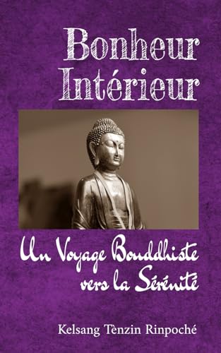 9798877043060: Bonheur Intrieur: Un Voyage Bouddhiste vers la Srnit