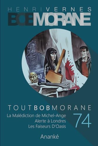 Imagen de archivo de TOUT BOB MORANE/74 (French Edition) a la venta por California Books