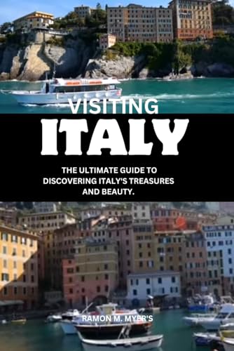 Stock image for VISITING ITALY: The ultimate guide to discovering Italy's treasures and beauty. for sale by California Books
