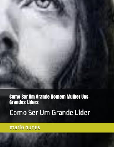 Stock image for Como Ser Um Grande Homem Mulher Uns Grandes Liders (Paperback) for sale by Grand Eagle Retail