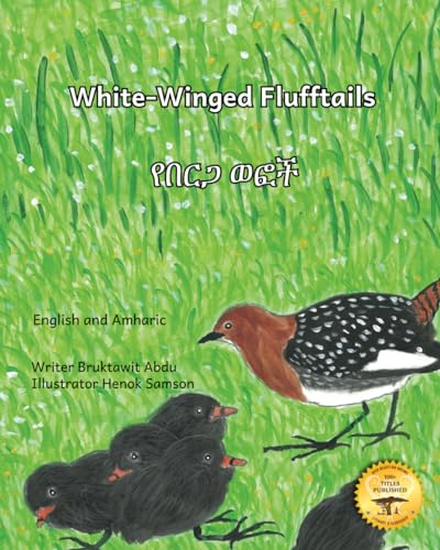Stock image for White-Winged Flufftails: Protecting an Endangered Species in English and Amharic for sale by GreatBookPrices