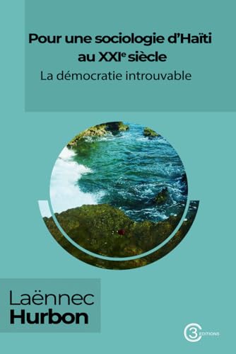 9798877187832: Pour une sociologie d'Hati au XXIe sicle: La dmocratie introuvable