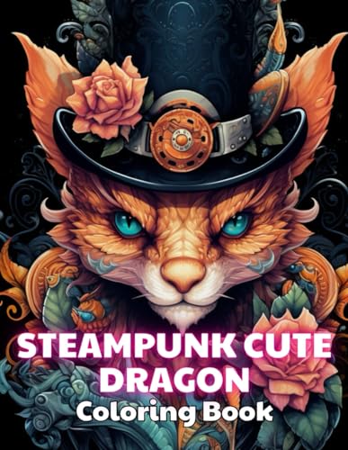 Beispielbild fr Steampunk Cute Dragon Coloring Book: 100+ Exciting And Easy Coloring Pages zum Verkauf von California Books