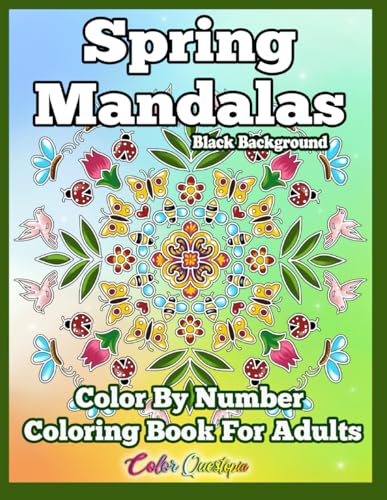 9798877242883: Spring Mandalas Color by Number Coloring Book For Adults BLACK BACKGROUND: Blooming Numbered Designs For Relaxation