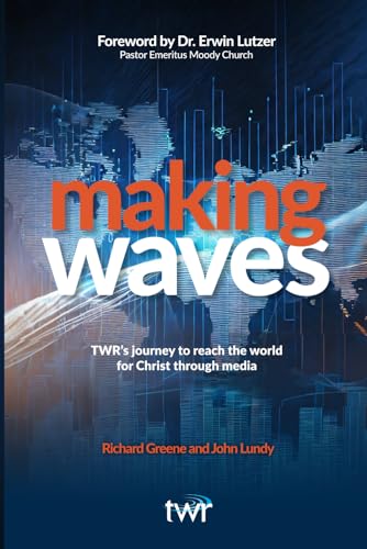 Beispielbild fr Making Waves: TWR's journey to reach the world for Christ through media zum Verkauf von GreatBookPrices