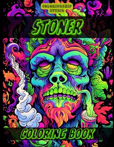 Beispielbild fr Stoner Coloring Book: Weed Smoker Stress Relief Coloring Book with Amazing Illustrations For Adults: Sci-fi; Fantasy; Animals; Aliens; landscapes and more zum Verkauf von California Books