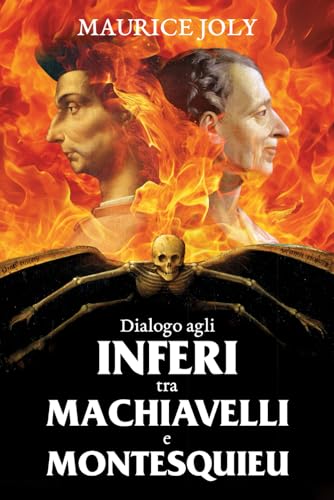 9798877381490: Dialogo agli Inferi tra Machiavelli e Montesquieu