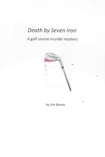 Stock image for Death by 7-Iron: A Golf Course Murder Mystery for sale by California Books