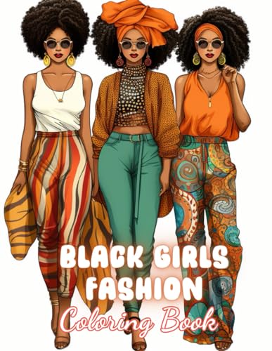 Beispielbild fr Black Girls Fashion Coloring Book: 100+ Exciting And Easy Coloring Pages zum Verkauf von California Books