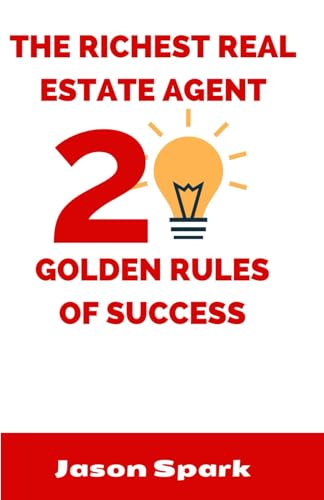 Beispielbild fr The richest real estate agent: 20 golden rules of success zum Verkauf von California Books