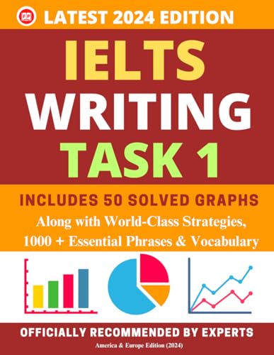 Stock image for Ielts Writing Academic 2024: TASK 1 (High-scoring Solved Graphs for 8+ Band Target): Along with world-class strategies, vocabulary and templates for s for sale by GreatBookPrices