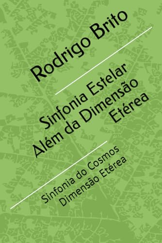 Stock image for Sinfonia Estelar Alm da Dimenso Etrea: Sinfonia do Cosmos Dimenso Etrea (Portuguese Edition) for sale by California Books