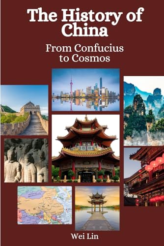 9798877724976: The History of China: From Confucius to Cosmos