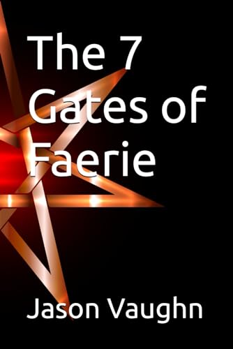 9798877738300: The 7 Gates of Faerie