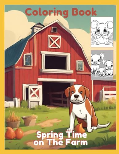 9798877762381: Spring Time Animals on The Farm Coloring Book for Boys and Girls: Baby animals and Farm animal fun!
