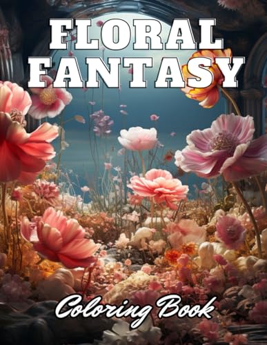 Beispielbild fr Floral Fantasy Coloring Book: High Quality +100 Adorable Designs zum Verkauf von GreatBookPrices