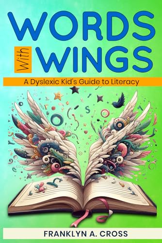 Stock image for Words with Wings: A Dyslexic Kid's Guide to Literacy for sale by California Books