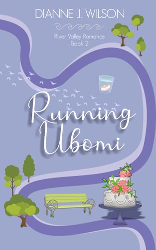 Stock image for Running Ubomi: Faith, friendship & love - small town contemporary women's fiction. (River Valley Romance) for sale by California Books