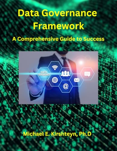 9798877992245: Data Governance Framework. A Comprehensive Guide to Success.