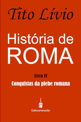 Beispielbild fr Histria de Roma: Conquistas da plebe romana (Portuguese Edition) zum Verkauf von California Books