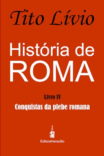 Stock image for Histria de Roma: Conquistas da plebe romana (Portuguese Edition) for sale by California Books