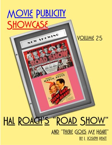 Stock image for Movie Publicity Showcase Volume 25: Hal Roach's "Road Show" and "There Goes My Heart" for sale by California Books