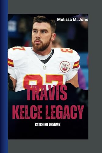 Beispielbild fr THE TRAVIS KELCE LEGACY: Catching dreams zum Verkauf von California Books