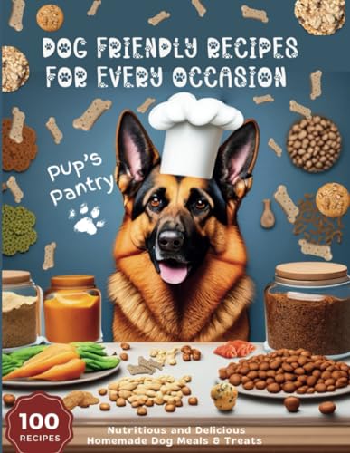 Beispielbild fr Dog Friendly Recipes For Every Occasion: 100 Nutritious and Delicious Homemade Dog Meals and Treats, Ideal Gift for any Dog Lovers, Dog Moms, Recipes . Skin and Coats, & lots of Special Occasions zum Verkauf von California Books