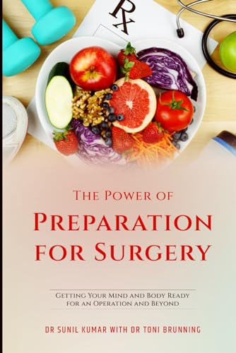 9798878187879: The Power of Preparation for Surgery: Getting Your Mind and Body Ready for an Operation and Beyond