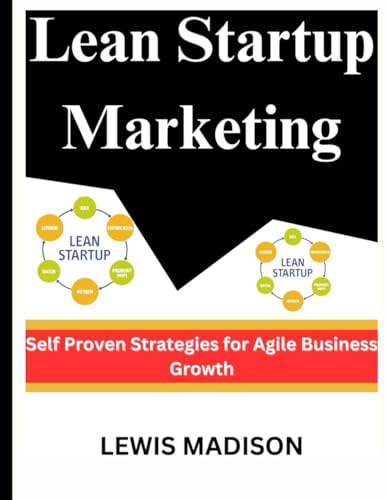 9798878226233: Lean Startup Marketing: Self Proven Strategies for Agile Business Growth