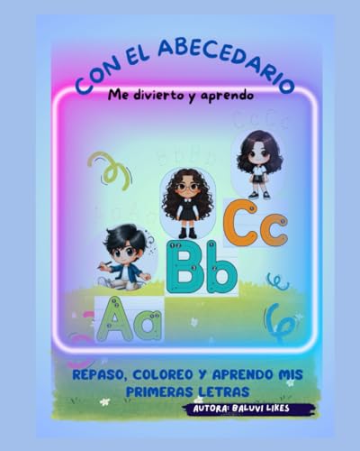 Stock image for CON EL ABECEDARIO ME DIVIERTO Y APRENDO: REPASO COLOREO Y APRENDO MIS PRIMERAS LETRAS (Spanish Edition) for sale by California Books
