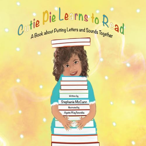 Imagen de archivo de Cutie Pie Learns to Read: A Book about Putting Letters and Sounds Together a la venta por California Books