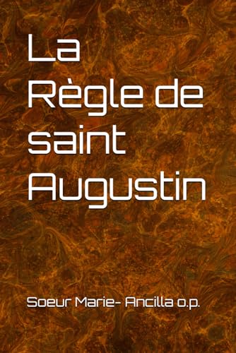 Beispielbild fr La Rgle de saint Augustin (French Edition) zum Verkauf von California Books