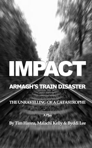 9798878412636: IMPACT: Armagh's Train Disaster