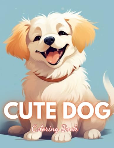 Stock image for Cute Dog Coloring Book: 100+ Exciting and Beautiful Designs for All Ages for sale by GreatBookPrices
