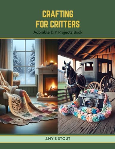Imagen de archivo de Crafting for Critters: Adorable DIY Projects Book a la venta por California Books