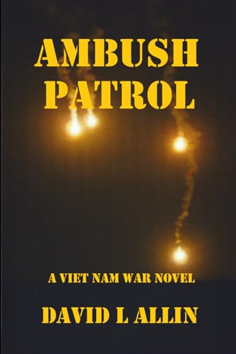 Imagen de archivo de AMBUSH PATROL: A Viet Nam War Novel a la venta por More Than Words