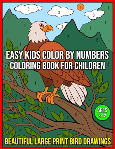 Stock image for Easy Kids Color By Numbers Coloring Book For Children Ages 8-12: Relaxation and Stress Relief (Color by Number Coloring Book for Kids) for sale by California Books