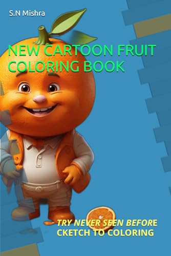 Stock image for NEW CARTOON FRUIT COLORING BOOK: TRY NEVER SEEN BEFORE for sale by California Books