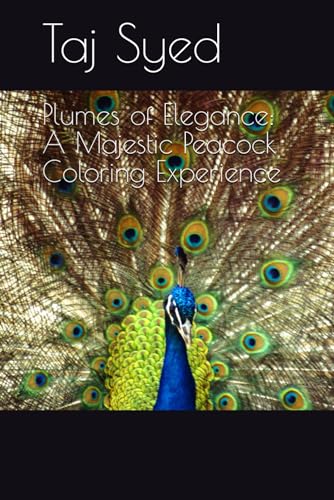 Stock image for Plumes of Elegance: A Majestic Peacock Coloring Experience for sale by California Books