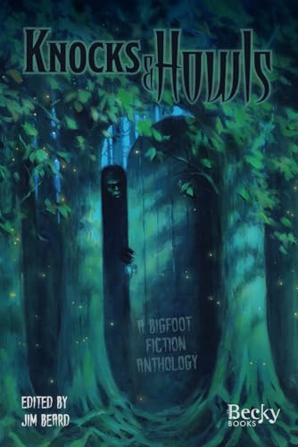 Stock image for Knocks and Howls: A Bigfoot Fiction Anthology for sale by Ria Christie Collections
